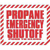 12 x 10 Inch (in) PROPANE EMERGENCY SHUTOFF Push to Close Sign - (17-V-82)""