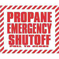 12 x 10 Inch (in) PROPANE EMERGENCY SHUTOFF Pull to Close Sign - (17-P-81)""