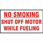 12 x 18 Inch (in) NO SMOKING SHUT OFF MOTOR WHILE FUELING Decal - (15-V-26A)""