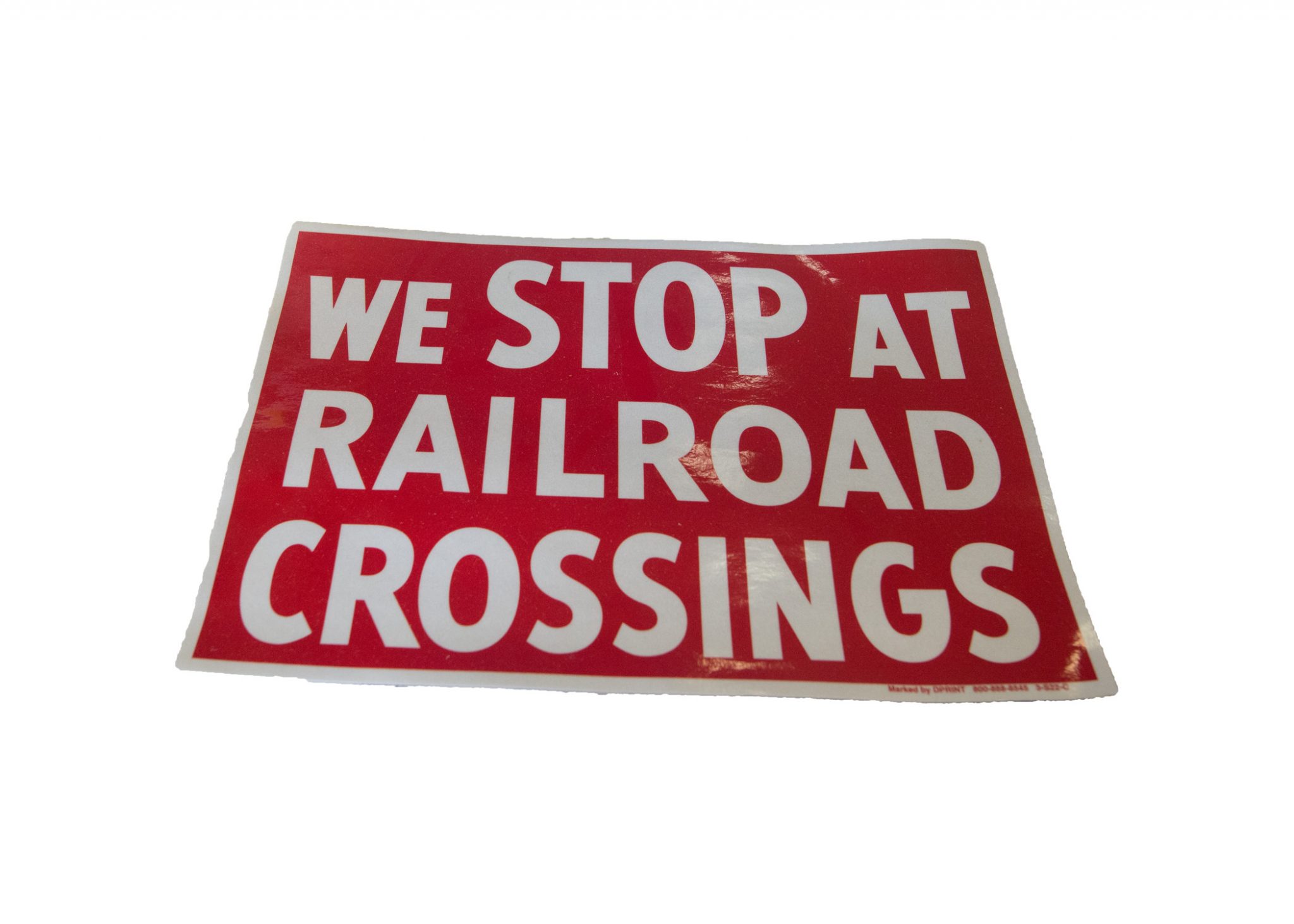 WE STOP AT ALL R/R CROSSING
